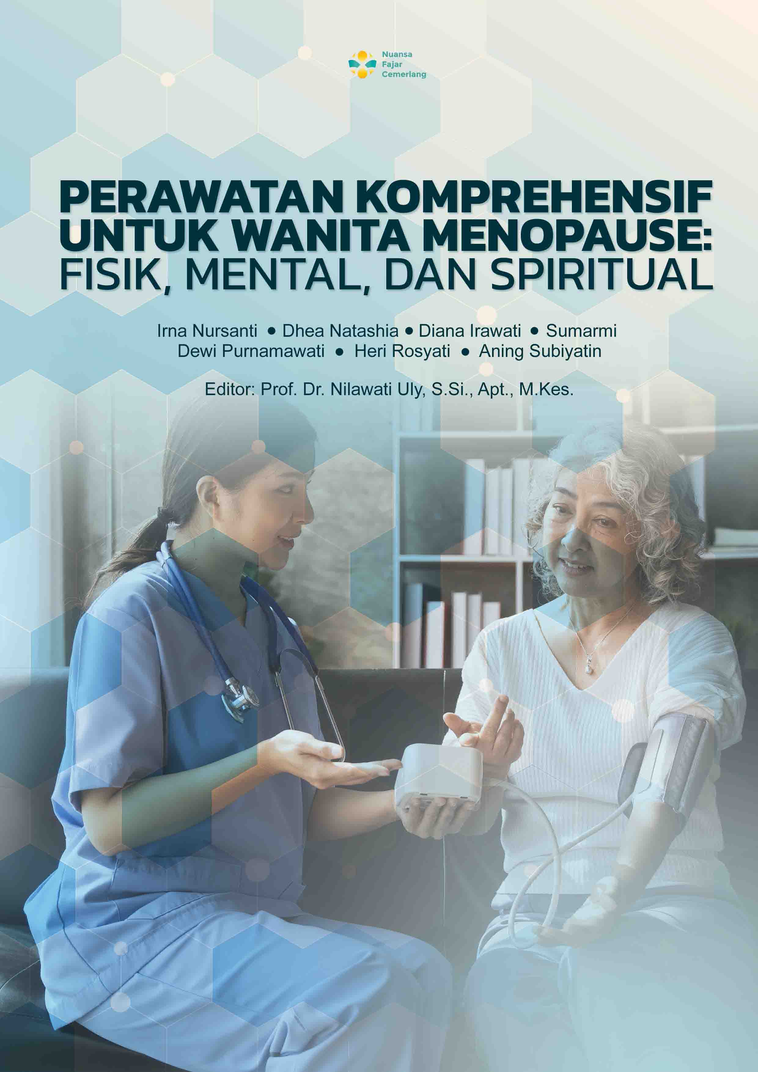 Cover Buku PERAWATAN KOMPREHENSIF UNTUK WANITA MENOPAUSE: FISIK, MENTAL, DAN SPIRITUAL.jpg